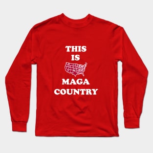 This is Maga Country funny quote Long Sleeve T-Shirt